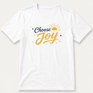 Choose joy